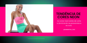 Tendência de Cores Neon: Como Incorporar e Mesclar com Estilo